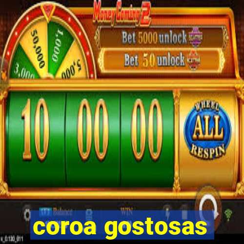 coroa gostosas